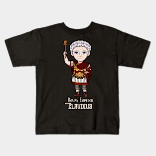 Claudius the Conqueror: A Majestic Design Celebrating the Military Triumphs of Rome's Emperor Kids T-Shirt